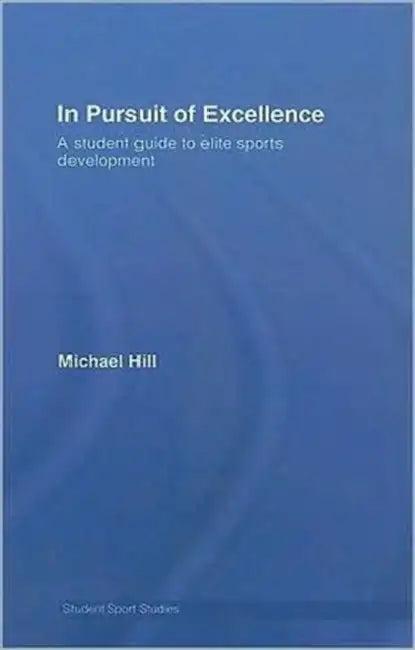 In Pursuit of Excellence (English, Michael Hill)