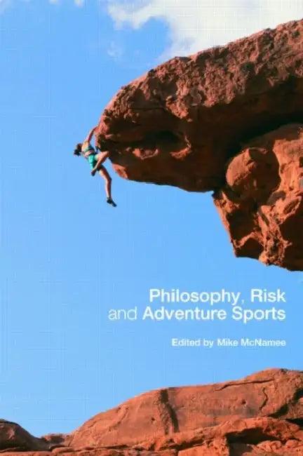 Philosophy, Risk and Adventure Sports (English, Mike J. McNamee)