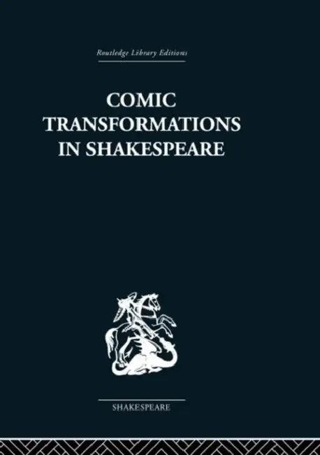 Comic Transformations in Shakespeare (English, Ruth Nevo)