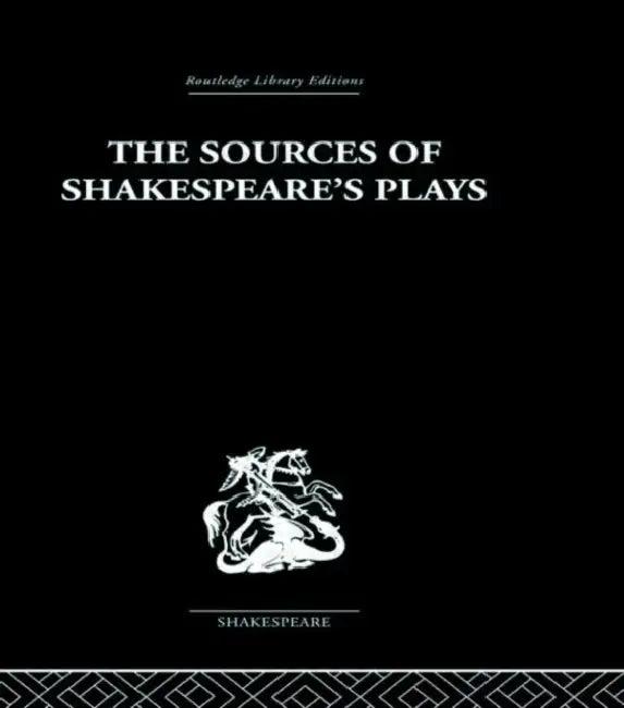 The Sources of Shakespeare's Plays (English, Kenneth Muir)