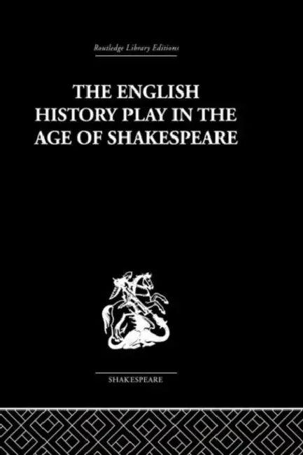 The English History Play in the age of Shakespeare (English, Irving Ribner.)