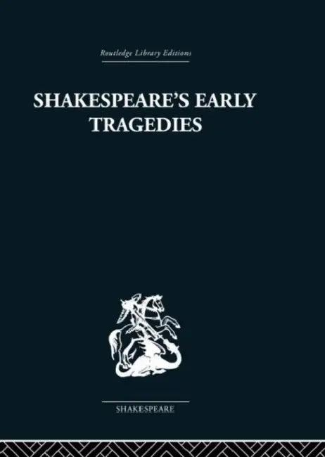 Shakespeare's Early Tragedies (English, Nicholas Brooke)