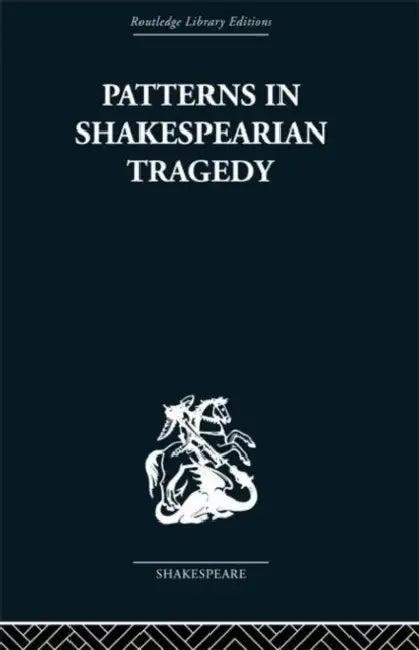 Patterns in Shakespearian Tragedy (English, Irving Ribner)