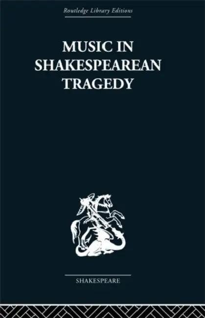 Music in Shakespearean Tragedy (English, F. W. Sternfeld)