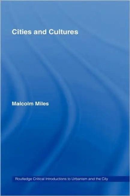 Cities and Cultures (English, Malcolm Miles)