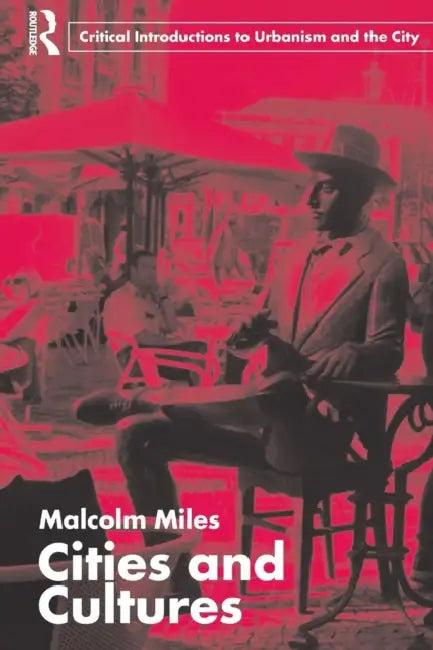 Cities and Cultures (English, Malcolm Miles)