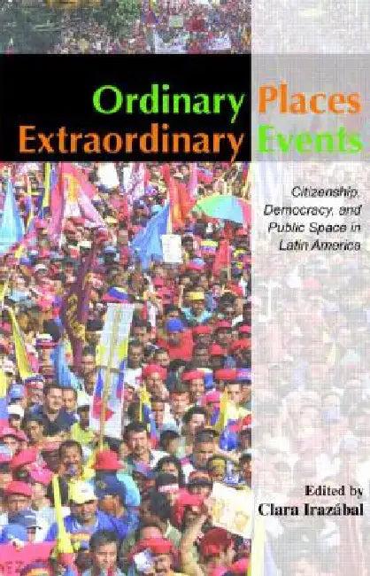 Ordinary Places/Extraordinary Events (English, Clara Irazábal)