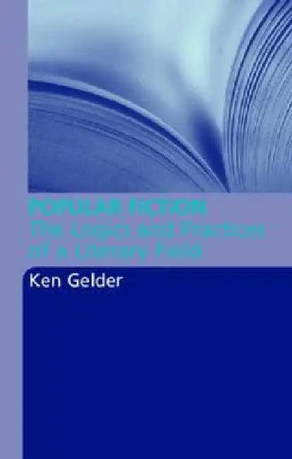Popular Fiction (English, Ken Gelder)
