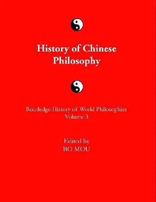 History of Chinese Philosophy (English, Bo Mou)