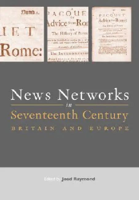 News Networks in Seventeenth Century Britain and Europe (English, Joad Raymond)