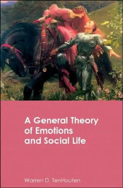 A General Theory of Emotions and Social Life (English, Warren D. Tenhouten)