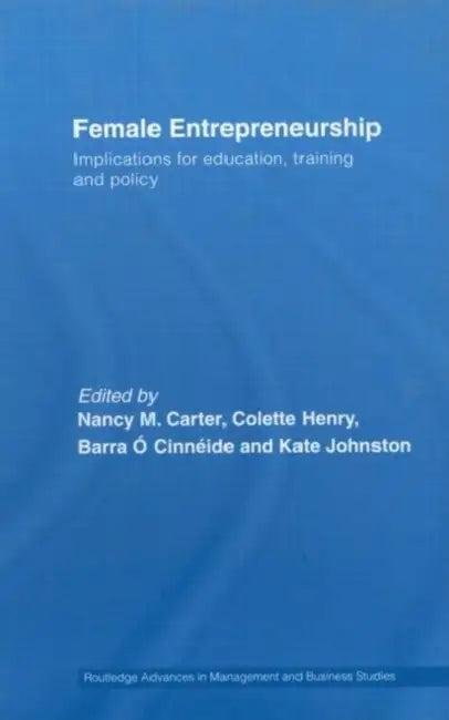 Female Entrepreneurship (English, Nancy M. Carter | Colette Henry | Barra O. Cinneide)