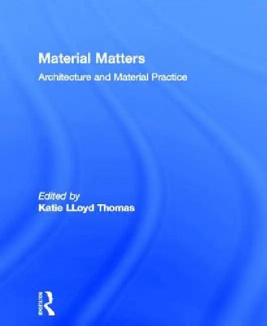 Material Matters (English, Katie Lloyd Thomas)