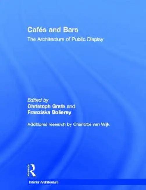 Cafes and Bars (English, Christoph Grafe | Franziska Bollerey)