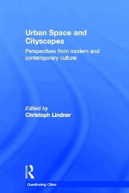 Urban Space And Cityscapes (English, Christoph Lindner)