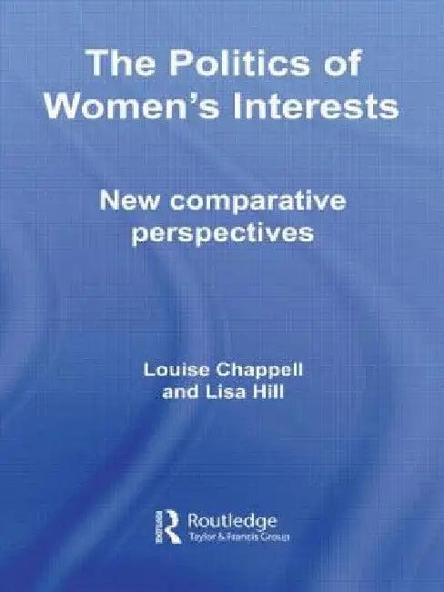 The Politics of Women's Interests (English, Louise Chappell | Lisa Hill)
