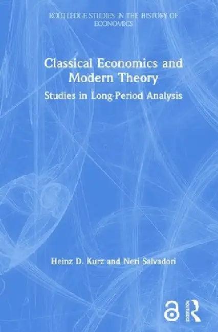 Classical Economics and Modern Theory (English, Heinz D. Kurz | Neri Salvadori)