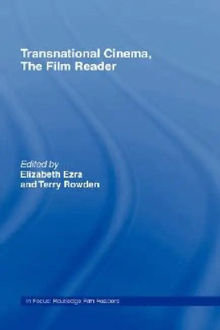 Transnational Cinema, The Film Reader (English, Elizabeth Ezra | Terry Rowden)