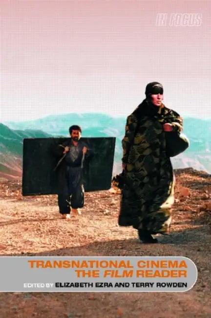 Transnational Cinema, the Film Reader (English, Elizabeth Ezra | Terry Rowden)
