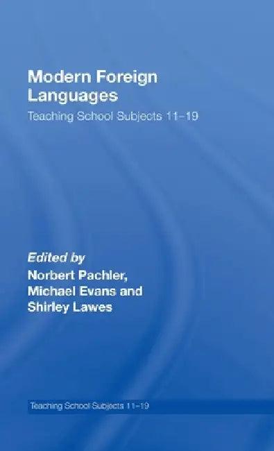 Modern Foreign Languages (English, Norbert Pachler | Michael Evans | Shirley Lawes)