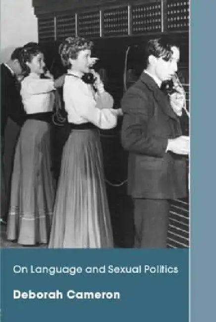 On Language and Sexual Politics (English, Deborah Cameron)
