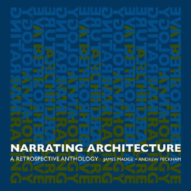 Narrating Architecture (English, James Madge | Andrew Peckham)