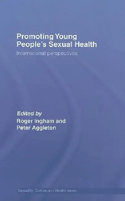 Promoting Young People's Sexual Health (English, Roger Ingham | Peter Aggleton)