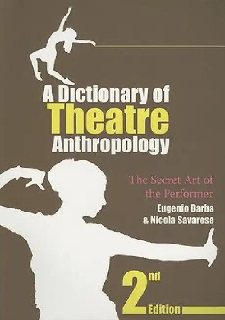A Dictionary of Theatre Anthropology (English, Eugenio Barba | Nicola Savarese)