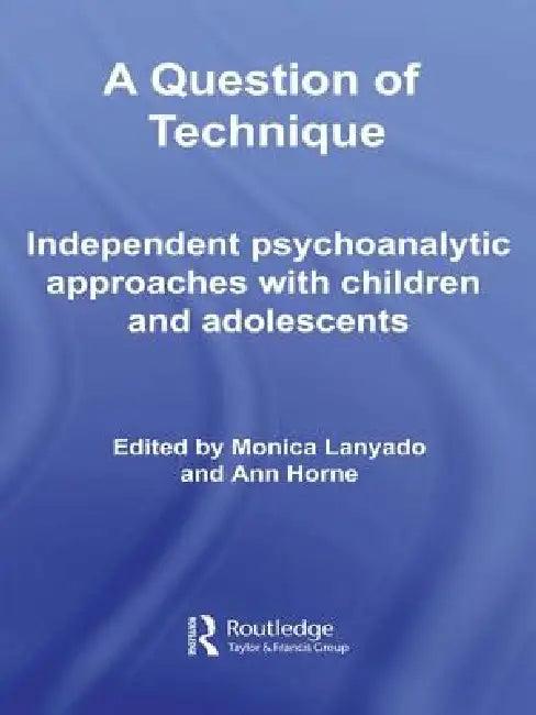A Question of Technique (English, Monica Lanyado | Ann Horne)