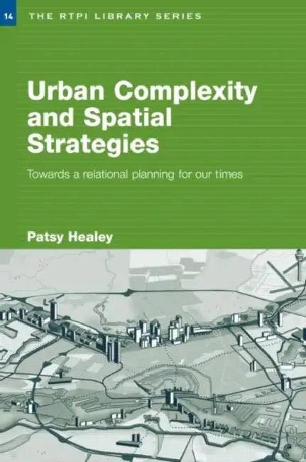 Urban Complexity and Spatial Strategies (English, Patsy Healey)