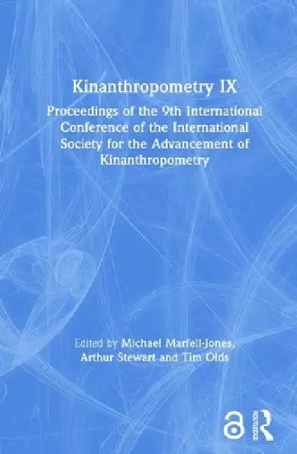 Kinanthropometry IX (English, Michael Marfell-Jones | Arthur Stewart | Tim Olds)