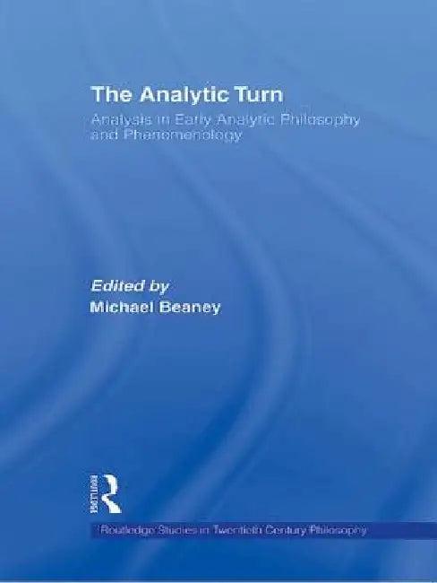 The Analytic Turn (English, Michael Beaney)