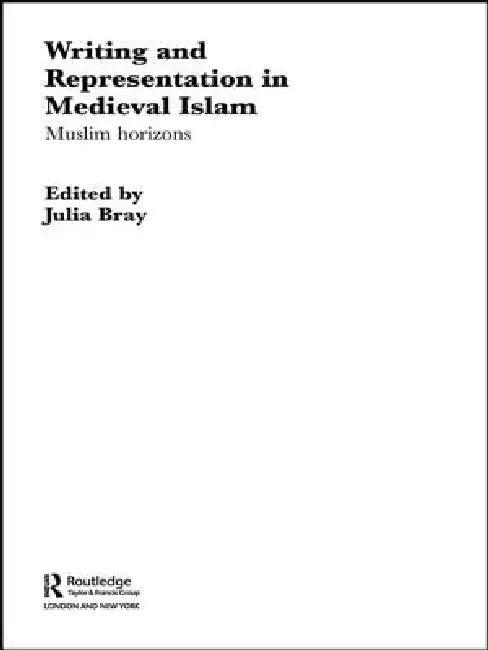 Writing And Representation In Medieval Islam (English, Julia Bray)