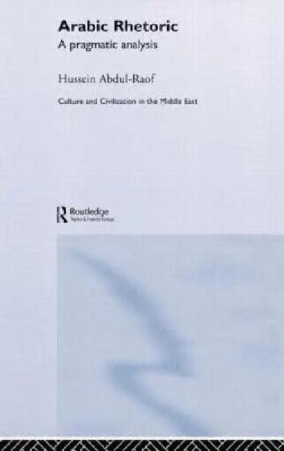 Arabic Rhetoric (English, Hussein Abdul-Raof)