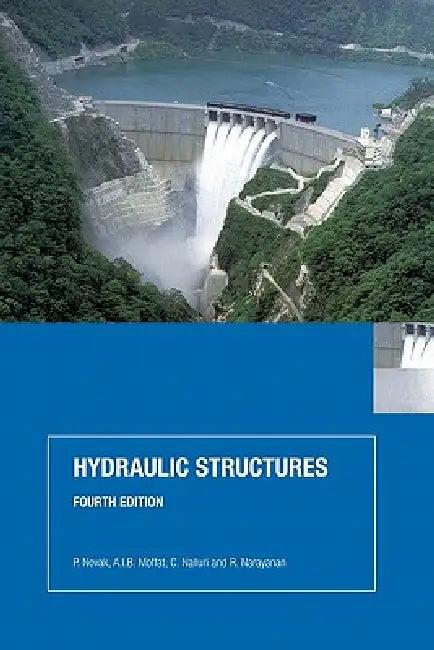 Hydraulic Structures (English, P. Novak | A. I. B. Moffat | C. Nalluri)