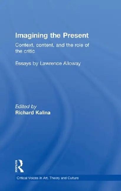 Imagining the Present (English, Richard Kalina)