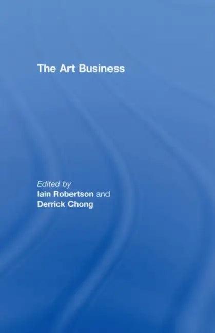 The Art Business (English, Iain Robertson | Derrick Chong)