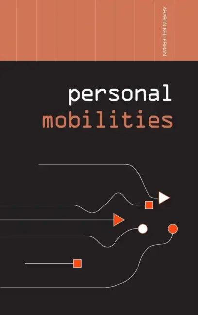 Personal Mobilities (English, Aharon Kellerman)