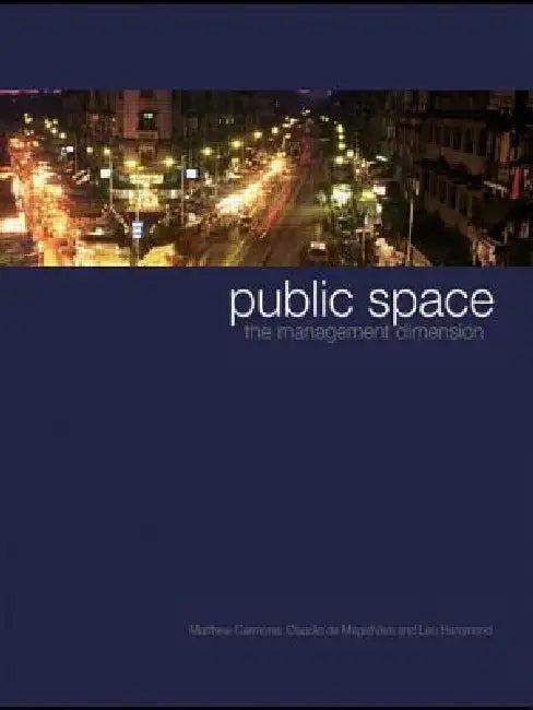 Public Space (English, Matthew Carmona | Claudio de Magalhães | Leo Hammond)