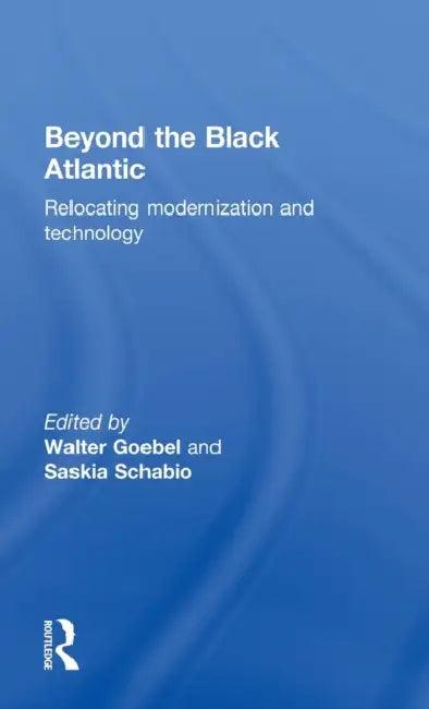 Beyond the Black Atlantic (English, Walter Goebel | Saskia Schabio)