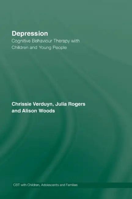 Depression (English, Chrissie Verduyn | Julia Rogers | Alison Wood)