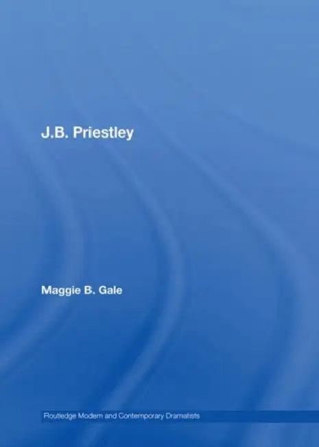 J.B. Priestley (English, Maggie B. Gale)