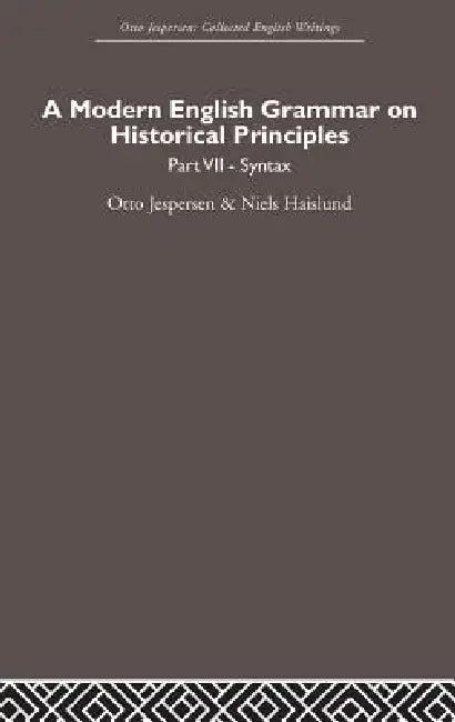 A Modern English Grammar on Historical Principles (English, Otto Jespersen | Niels Haislund)