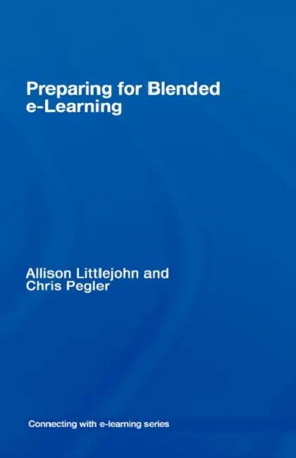 preparing for blended e-learning (English, Allison Littlejohn | Chris Pegler)