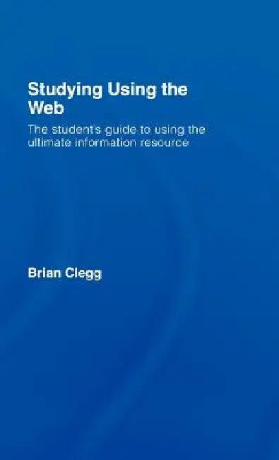 Studying Using the Web (English, Brian Clegg)