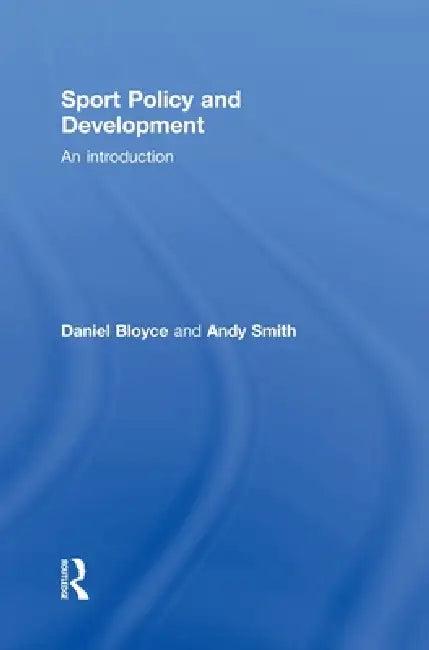 Sport Policy and Development (English, Daniel Bloyce | Andy Smith)