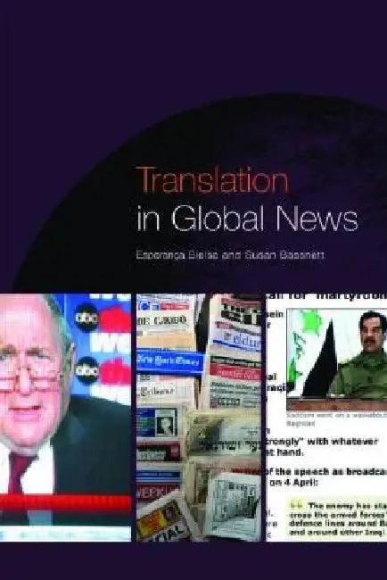 Translation in Global News (English, Bielsa Esperanca | Susan Bassnett)