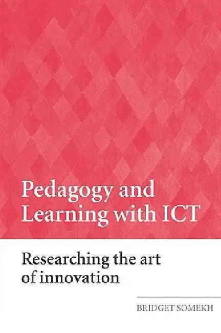 Pedagogy and Learning with ICT (English, Bridget Somekh)
