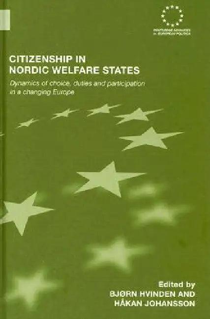 Citizenship in Nordic Welfare States (English, Bjørn Hvinden | Håkan Johansson)