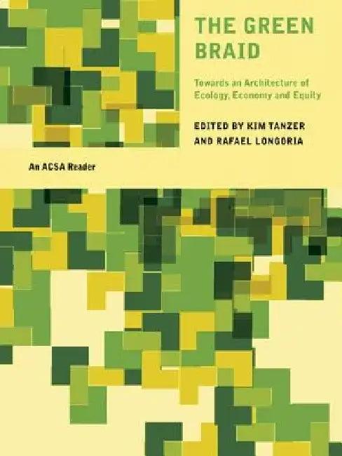 The Green Braid (English, Kim Tanzer | Rafael Longoria)